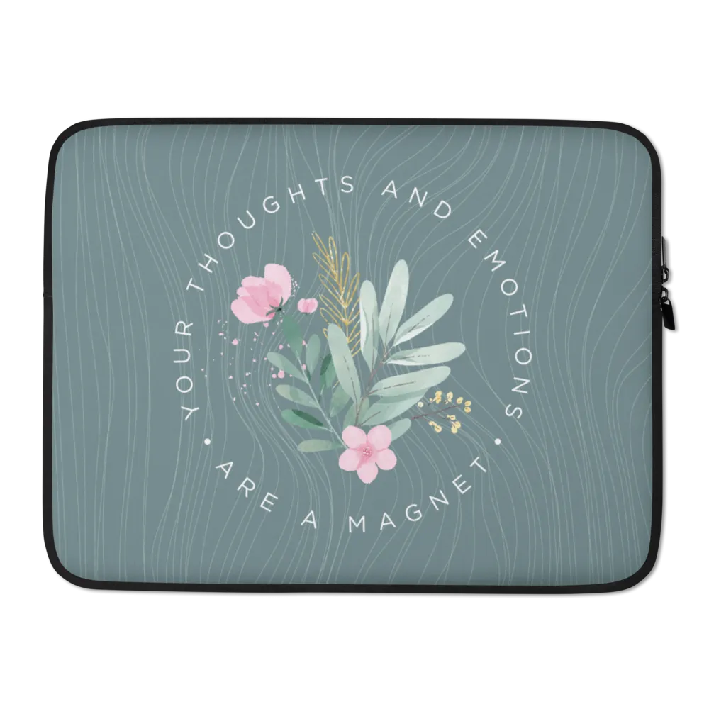 Your thoughts and emotions are a magnet Laptop Sleeve