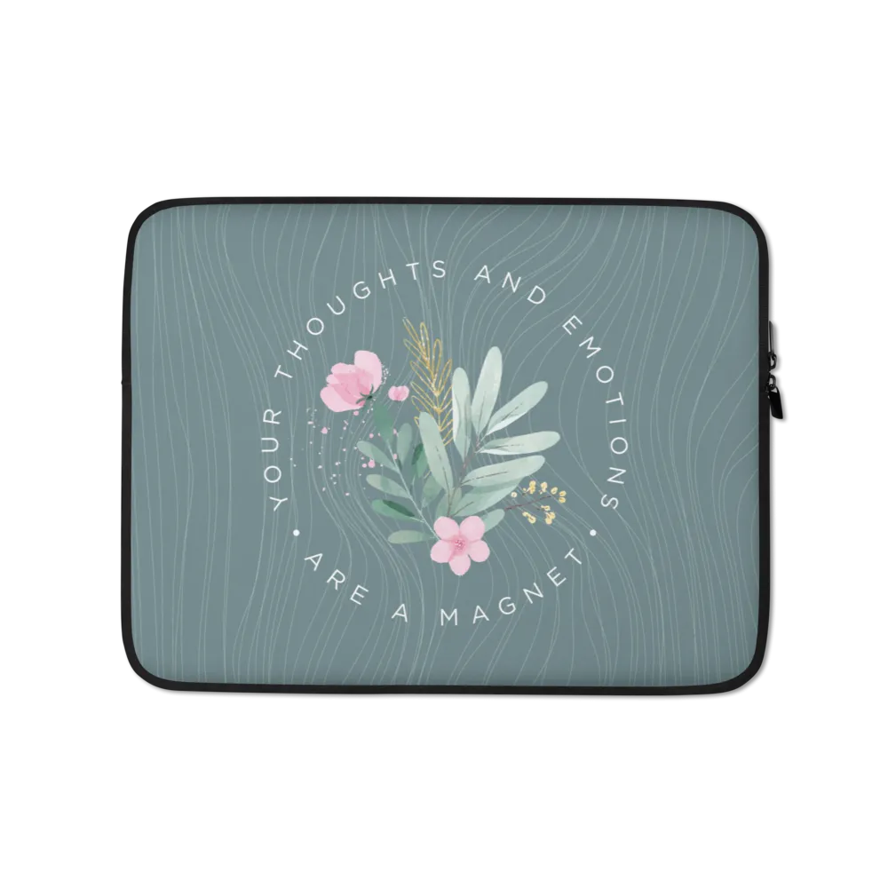 Your thoughts and emotions are a magnet Laptop Sleeve